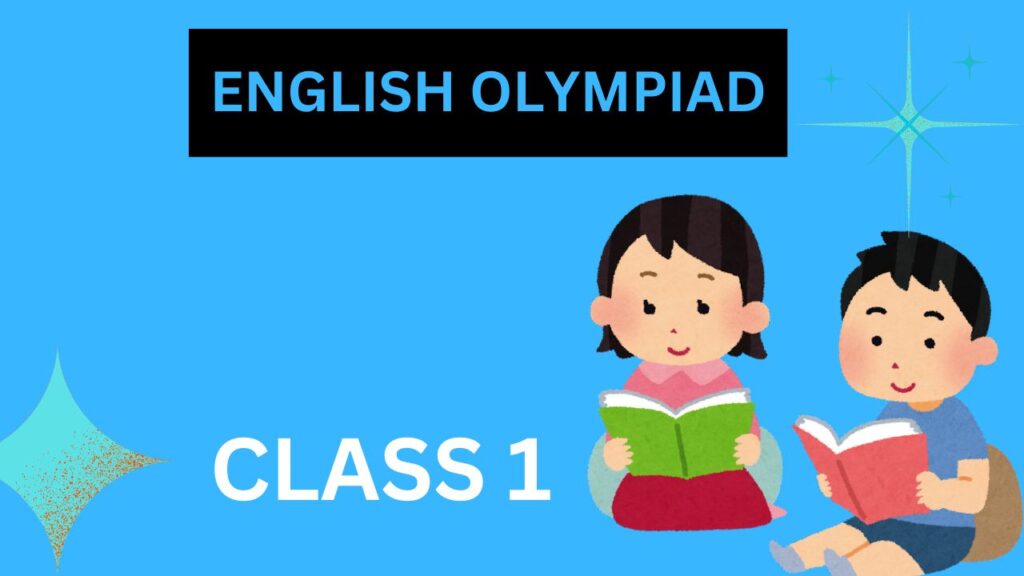 ENGLISH OLYMPIAD CLASS1